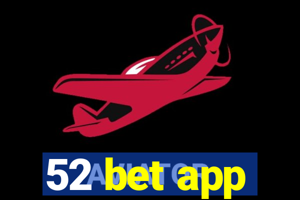 52 bet app